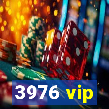 3976 vip